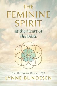 bokomslag Feminine Spirit at the Heart of the Bible