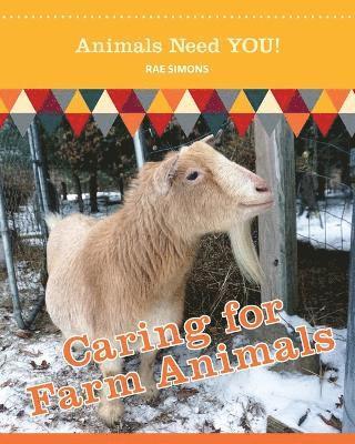 Caring for Farm Animals (Animals Need YOU!) 1