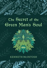 bokomslag The Secret of the Green Man's Soul