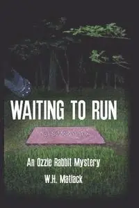 W. H. Matlack - Waiting to Run, Häftad. Tillgänglighet: Lägg i varukorg