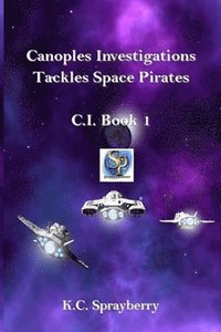 bokomslag Canoples Investigations Tackles Space Pirates