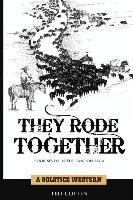 They Rode Together