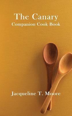 Canary Companion Cook Book