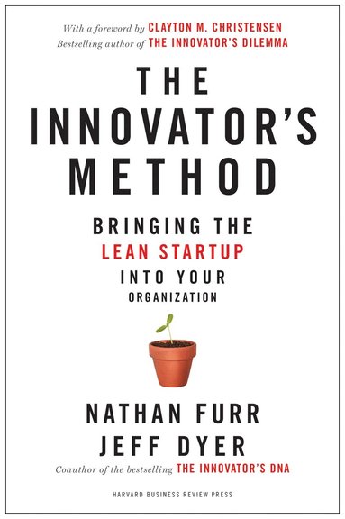 Nathan Furr, Jeff Dyer - Innovator's Method, Inbunden