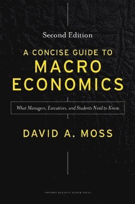 A Concise Guide to Macroeconomics, Second Edition 1