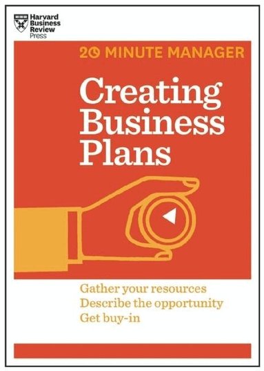 Harvard Business Review - Creating Business Plans (HBR 20-Minute Manager Series), Häftad
