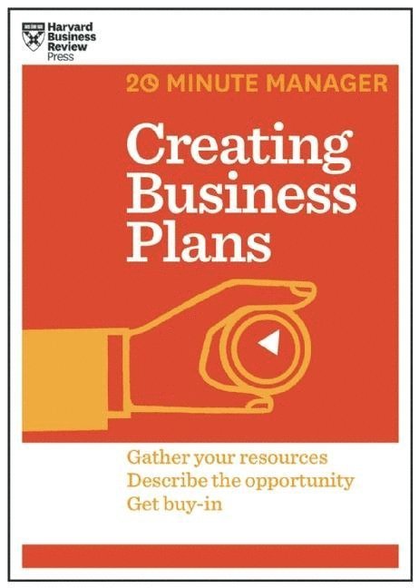 Creating Business Plans (HBR 20-Minute Manager Series) 1