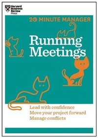 bokomslag Running Meetings (HBR 20-Minute Manager Series): Lead with Confidence, Move Your Project Forward, Manage Conflicts