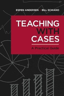 Espen Anderson, Bill Schiano - Teaching with Cases, Häftad