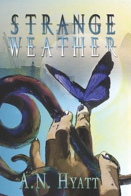 A N Hyatt, A. N. Hyatt, A.N. Hyatt - Strange Weather, Häftad