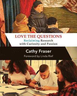 Catherine Fraser - Love the Questions, Häftad
