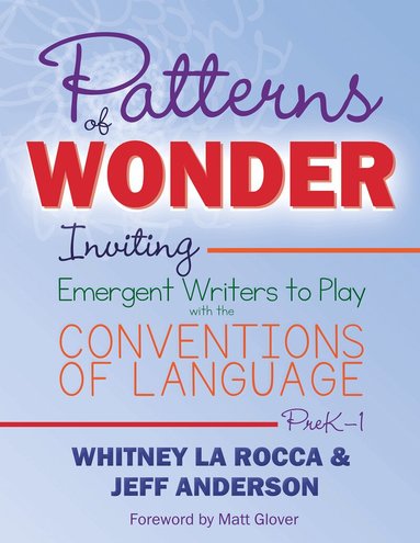 Whitney La Rocca, Jeff Anderson - Patterns of Wonder, Grades PreK-1, Häftad