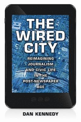 Dan Kennedy - Wired City, Häftad