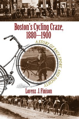 Boston's Cycling Craze, 1880-1900 1