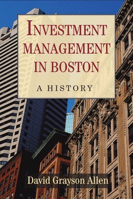 David Grayson Allen - Investment Management in Boston, Häftad
