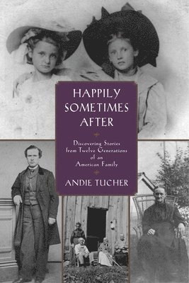 Andie Tucher - Happily Sometimes After, Häftad