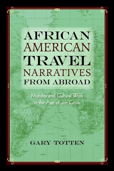 Gary Totten - African American Travel Narratives from Abroad, Häftad