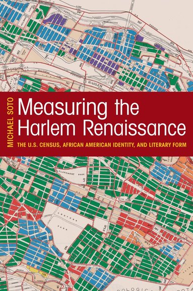Michael Soto - Measuring the Harlem Renaissance, Häftad