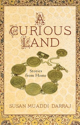 Susan Muaddi Darraj - Curious Land, Häftad