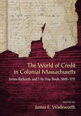 The World of Credit in Colonial Massachusetts 1