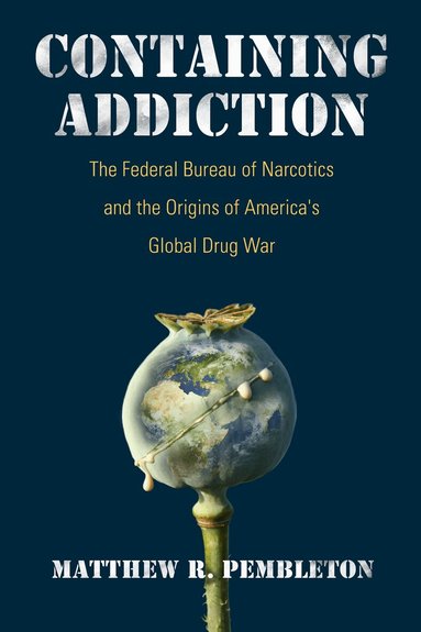Matthew R. Pembleton - Containing Addiction, Häftad