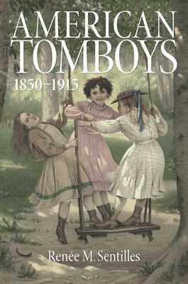 American Tomboys, 1850-1915 1