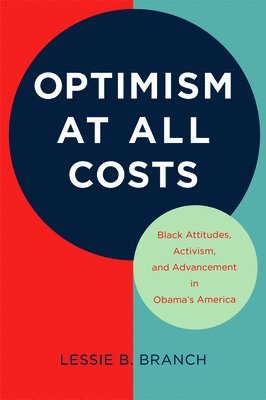 Lessie B. Branch - Optimism at All Costs, Häftad