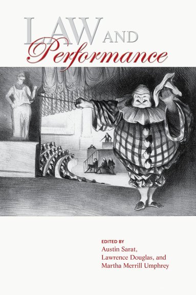 Austin Sarat, Lawrence Douglas, Martha Merrill Umphrey - Law and Performance, Häftad