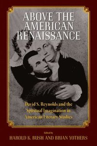 bokomslag Above the American Renaissance