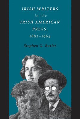 bokomslag Irish Writers in the Irish American Press, 1882-1964
