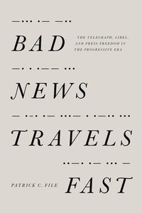 bokomslag Bad News Travels Fast