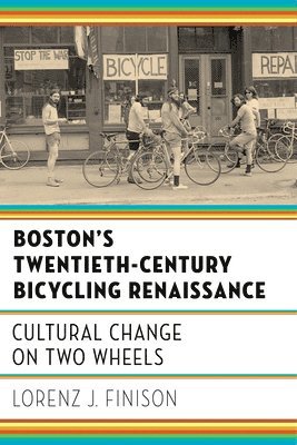 bokomslag Boston's Twentieth-Century Bicycling Renaissance