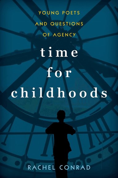 Rachel Conrad - Time for Childhoods, Häftad