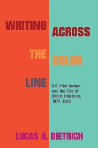 bokomslag Writing Across the Color Line