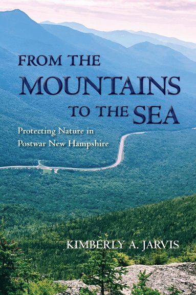 Kimberly A. Jarvis - From the Mountains to the Sea, Häftad