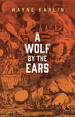 bokomslag A Wolf by the Ears