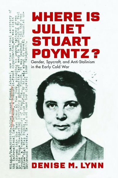 Denise M. Lynn - Where Is Juliet Stuart Poyntz?, Häftad