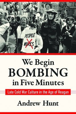 Andrew Hunt - We Begin Bombing in Five Minutes, Häftad