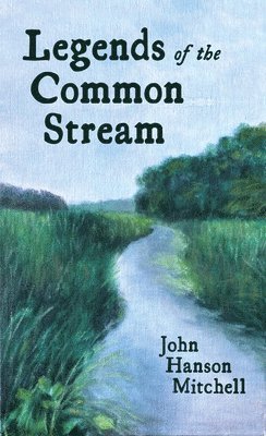 Legends of the Common Stream 1