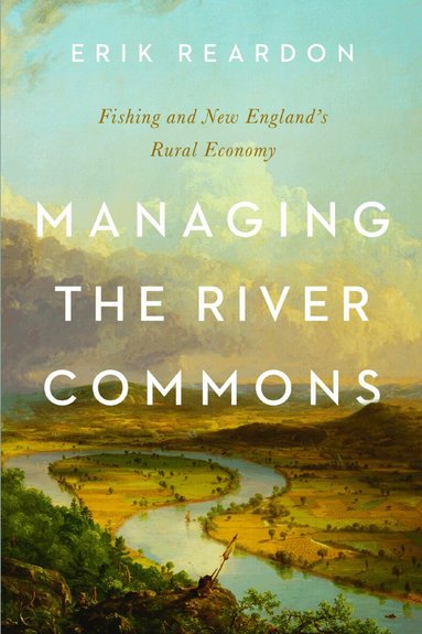 Erik Reardon - Managing the River Commons, Häftad