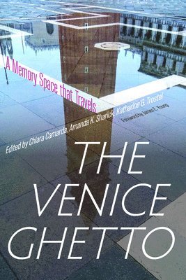 Chiara Camarda, Amanda K. Sharick, Katharine G. Trostel - Venice Ghetto, Inbunden