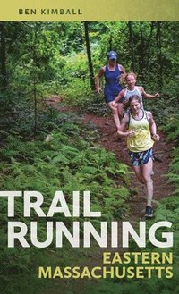bokomslag Trail Running Eastern Massachusetts