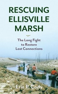 bokomslag Rescuing Ellisville Marsh