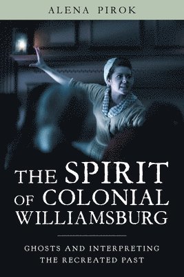 The Spirit of Colonial Williamsburg 1