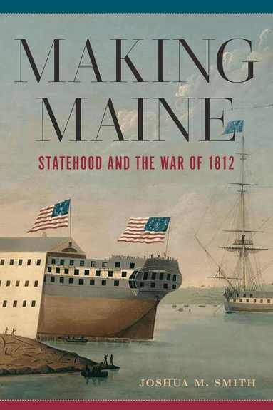 Joshua M Smith - Making Maine, Häftad