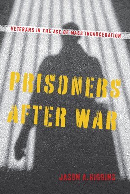 Jason A. Higgins, Jason A Higgins - Prisoners After War, Häftad