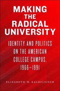 bokomslag Making the Radical University