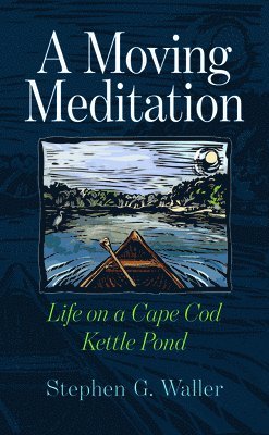 Stephen G. Waller, Stephen G Waller - Moving Meditation, Häftad
