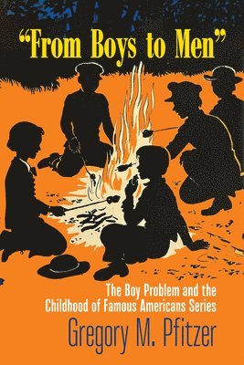 Gregory M. Pfitzer - From Boys to Men, Inbunden. Tillgänglighet: Tillfälligt slut