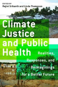 bokomslag Climate Justice and Public Health